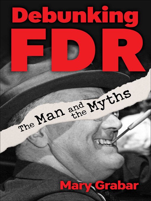 Title details for Debunking FDR by Mary Grabar - Available